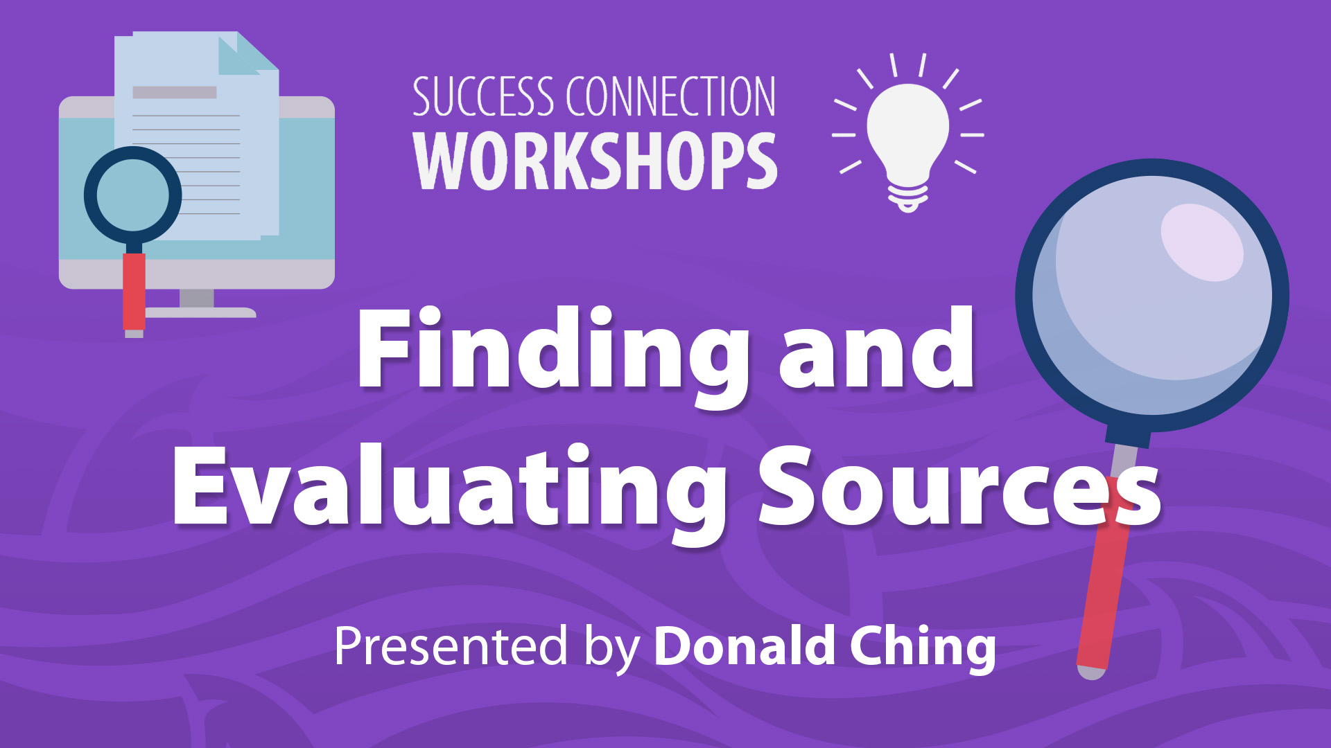 Success Connection Workshops Finding and Evaluating Sources
