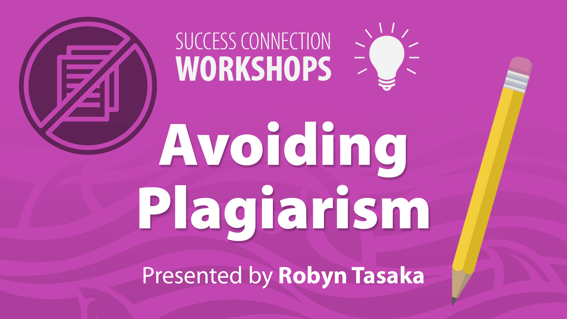 Success Connection Workshops Avoiding Plagiarism