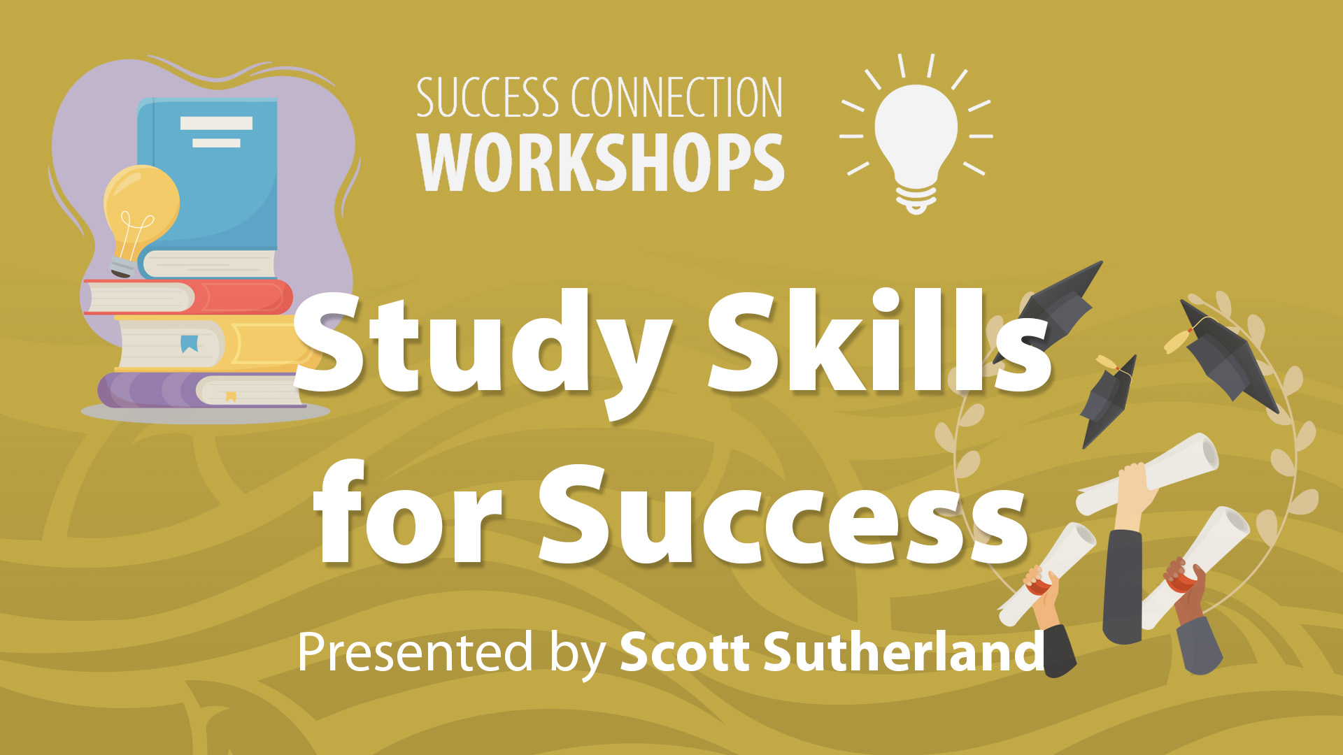 Success Connection Workshops Study Skills for Success