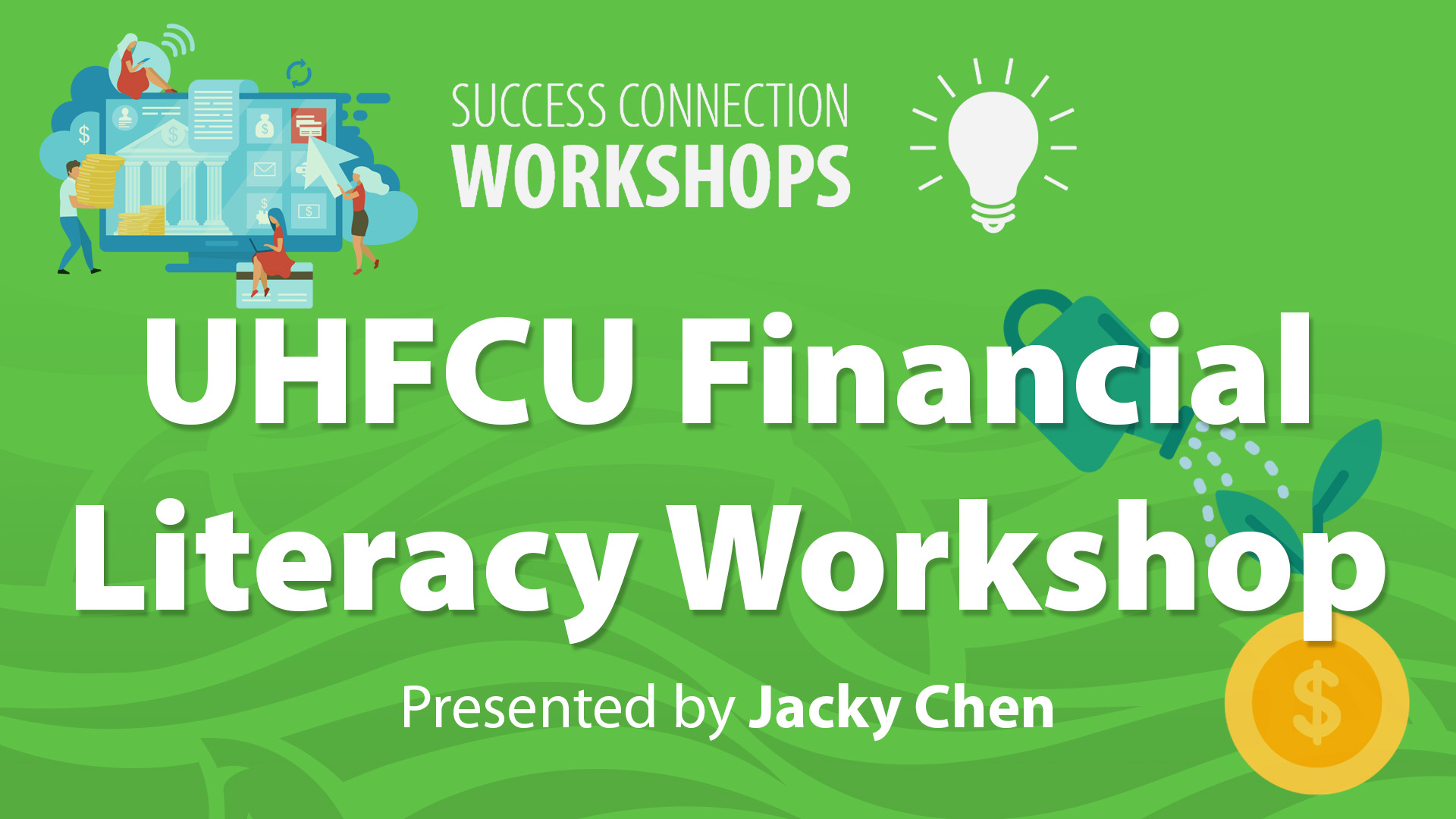 Success Connection Workshops UHFCU Financial Literacy Workshop